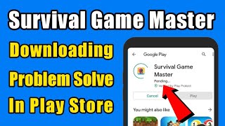 Survival Game Master Download Problem Solve In Play Store | iPhone | Install | Pending screenshot 2