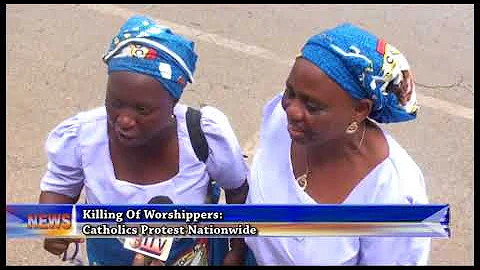Worshippers Killings: Catholics Protest Nationwide
