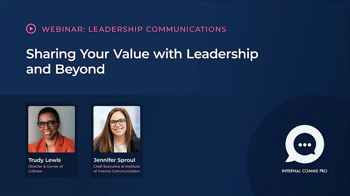 Internal Comms Pro Webinar: Episode #3 - Leadershi...