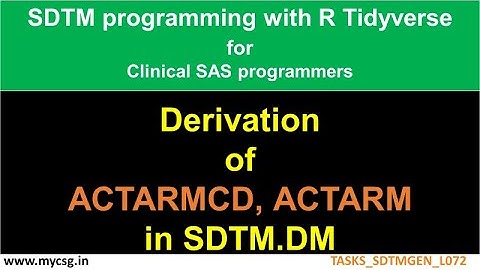 R: SDTM DM dataset - create actual arm variables - TASKS_SDTMGEN_L072_R