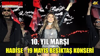 Hadise - 10.Yıl Marşı - 19 Mayıs Beşiktaş Meydanı Konseri Resimi