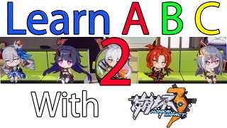 Learning ABC with Honkai Impact 3rd [ PART 2 ]