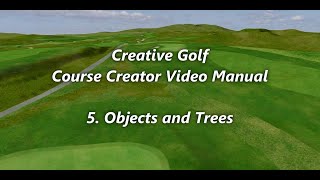 Creative Golf - Course Creator Manual - 05 - Objects and Trees