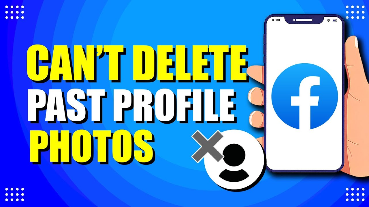 Can't Delete Past Profile Photos On Facebook (How to Remove Old Pictures)