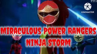 Miraculous Power Rangers Ninja Storm