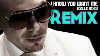 Pitbull - I Know You Want Me Calle Ocho Dluxpnw Remix
