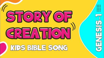 Creation - kids bible song on Genesis 1 - the creation story. Christian kids song