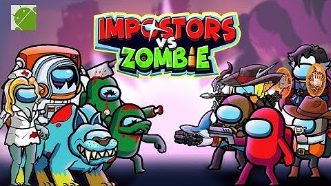 Impostors vs Zombies Survival - Android Gameplay FHD