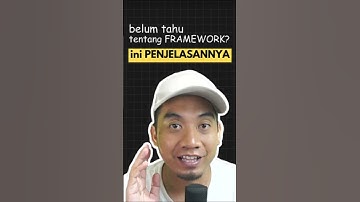 Tentang Framework! Mari perjelas lagi