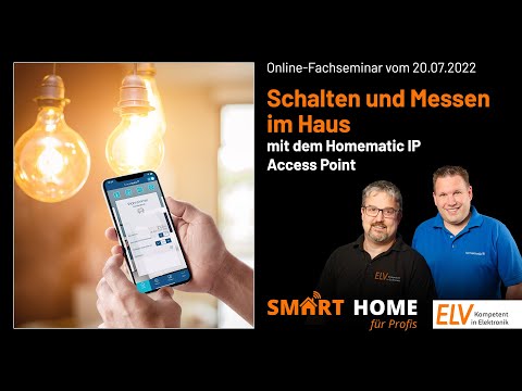 ELV Online Fachseminar – Schalten und Messen im Haus mit dem Homematic IP Access Point