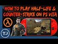 How To Play Half-Life & Counter-Strike On PS Vita! (vitaXash3D)