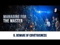 9 - Beware of Covetousness | Managing for the Master