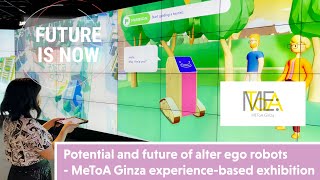 Potential and future of alter ego robots - MeToA Ginza experience-based exhibition