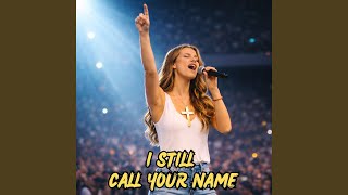 I Still Call Your Name