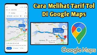 CARA MELIHAT TARIF TOL DI GOOGLE MAPS | FITUR BARU !!! screenshot 3