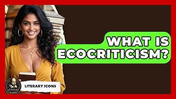 What Is Ecocriticism? - Literary Icons