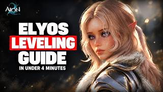 AION 2 Elyos Leveling Guide Explained in Under 4 Minutes