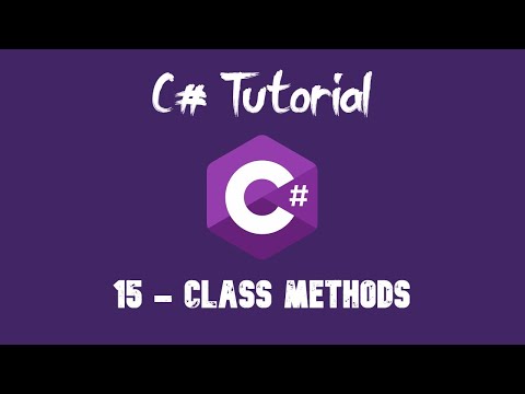 C# Tutorial For Beginners - 15 - Class Methods