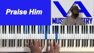 Praise Him (David Cartwright on keys) chords