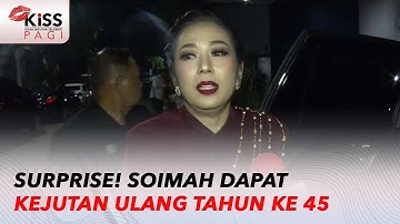 Dapat Kejutan Ulang Tahun Soimah Minta Maaf Kepada Ibu | Kiss Pagi