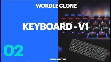 Building Wordle Clone in ReactJS - Part 2 Keyboard [2022]
