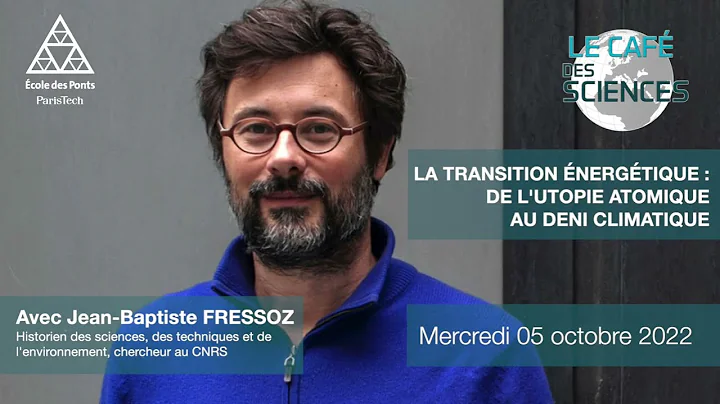 [Caf des Sciences] Jean-Baptiste Fressoz, De lutopie atomique au dni climatique