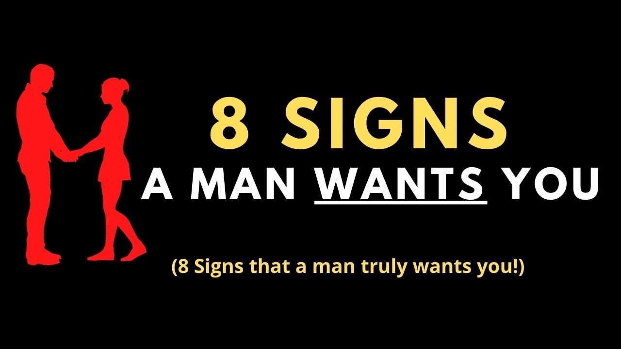How Can You Tell If A Man Wants You