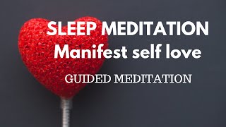 Profound Guided Sleep Meditation Manifest Self-Love Restful Sleep, Self-Love Affirmations,