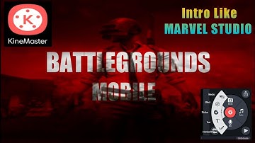 How to Make Intro Like Marvel Studio In KineMaster | Battlegrounds Intro like Marvel Studio