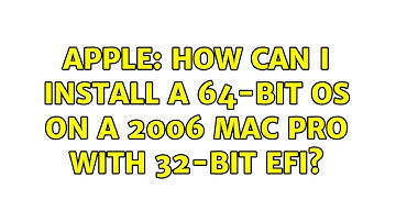Apple: How can I install a 64-bit OS on a 2006 Mac Pro with 32-bit EFI?