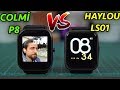 Haylou LS01 VS Colmi P8 Akıllı Saat Karşılaştırması