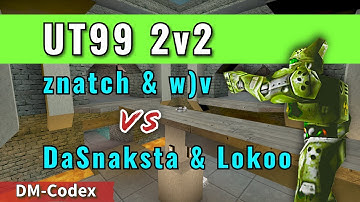 UT99 2v2 znatch & w)v vs DaSnaksta & Lokoo DM-Codex 2v2 Cup Semi Final Map 1 (2025)