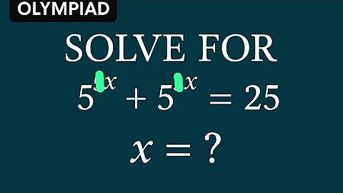 Solve This Olympiad Problem: 5ˣ + 5ˣ = 25 | Exponential Equations Explained