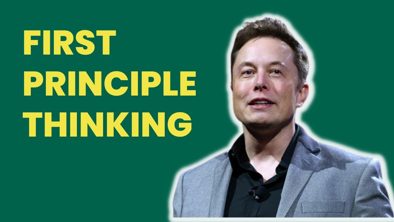 Mental Model #2: First Principle Thinking: How to Solve Problems Like