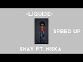 Shay ft. Niska-Liquide Speed Up