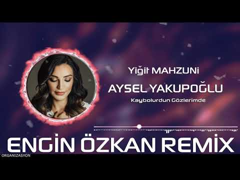 Yiğit Mahzuni (feat.) Aysel Yakupoğlu - Kaybolurdun Gözlerimde (Engin Özkan Remix)