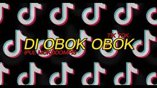 ViRaLLLDI OBOK OBOK IPUL MOKODOMPIS REMIX