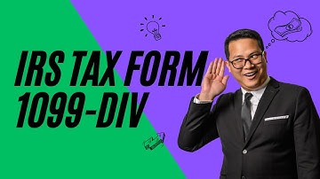 Internal Revenue Service - Form 1099-DIV, Dividends and Distributions