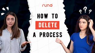 How to delete a process | Web Version | Runo
