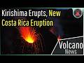 This Week in Volcano News; Kirishima Erupts, New Costa Rica Eruption