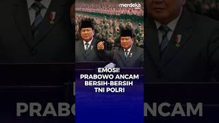 Emosi! Prabowo Ultimatum TNI-Polri: Saya Bersihkan Aparat Yang Jadi Beking Koruptor! #merdekadotcom