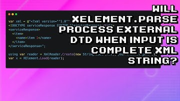 Does XElement.Parse Handle External DTD in Complete XML String? Find Out Now!