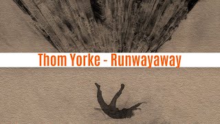 Thom Yorke - Runwayaway [LIVE AUDIO]