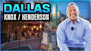 Dallas's Knox Henderson - Where to Move, Work & Things to Do.