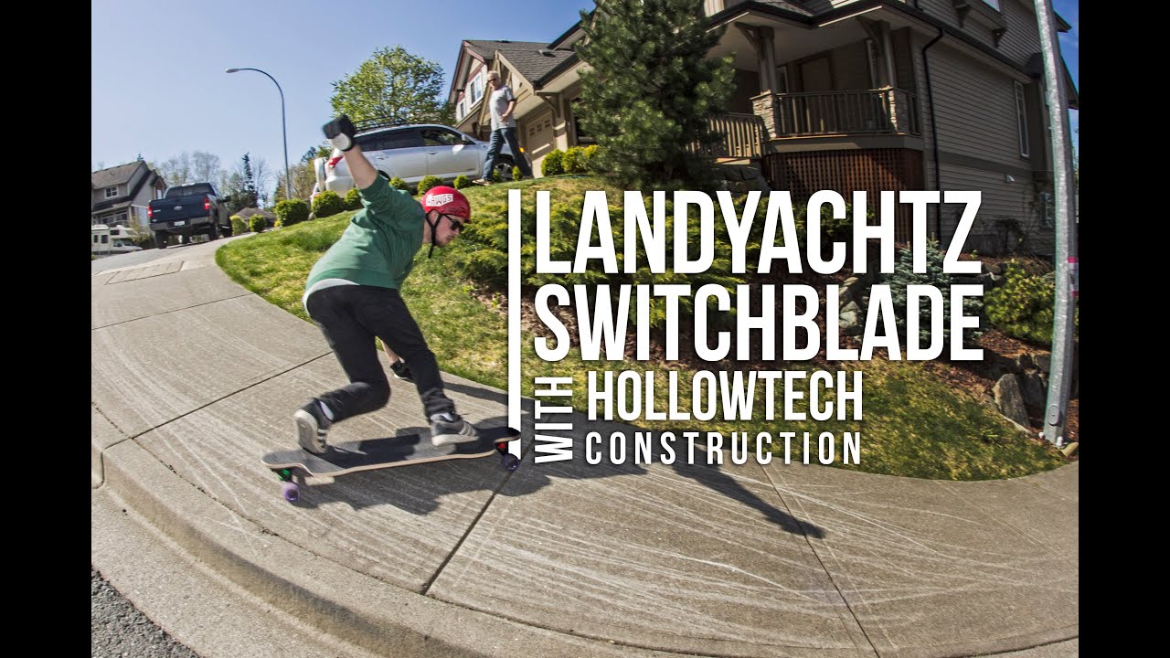 Switchblade HollowTech - Landyachtz - YouTube