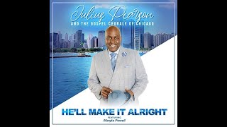 Video voorbeeld van "Julius Pearson and the Gospel Chorale of Chicago - He'll Make It Alright"