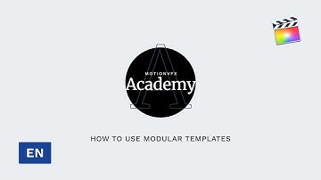 How to use Modular Templates — FCP Lesson — MotionVFX Academy