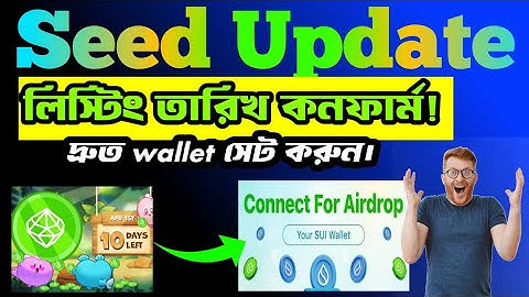 Seed Airdrop Update| Sui Wallet Connect SEED Airdrop | Seed listing date. Seed Airdrop.