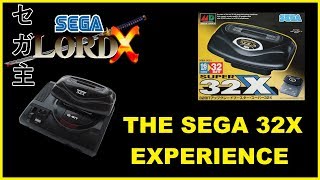The Sega 32X Experience