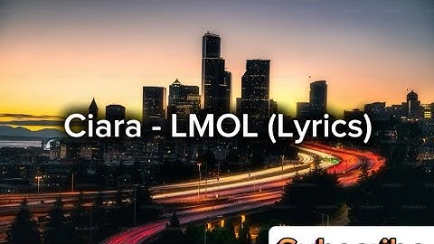 Ciara - LMOL (Lyrics Video)